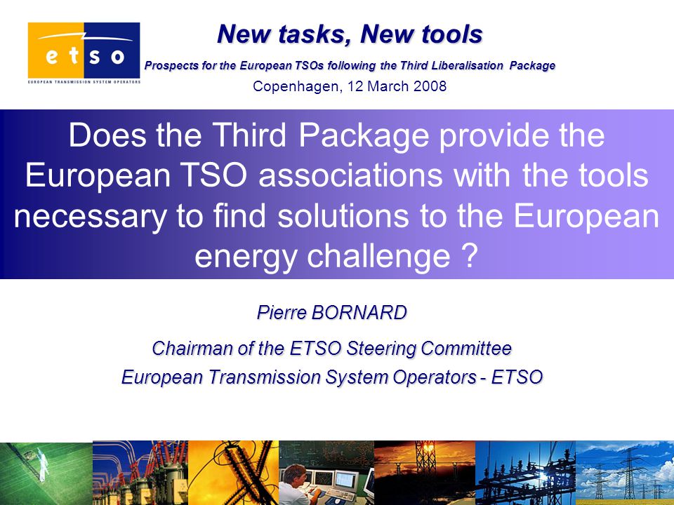 Does the Third Package provide the European TSO associations with the tools necessary to find solutions to the European energy challenge .