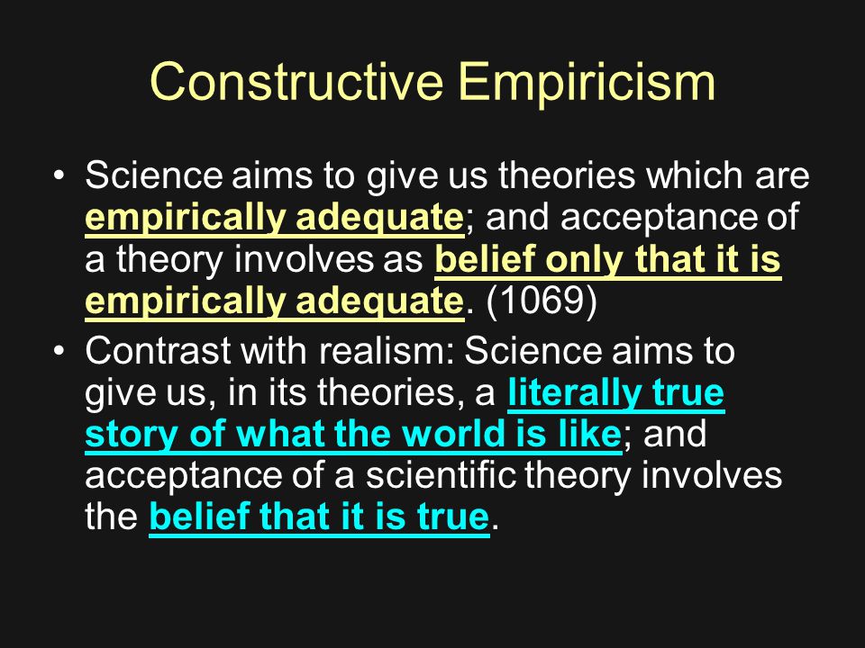 Overview I.Defining Scientific Realism II.Constructive Empiricism III.Defending the Theory-Observation 'Dichotomy' IV.Critiquing Inference to the Best. - ppt download