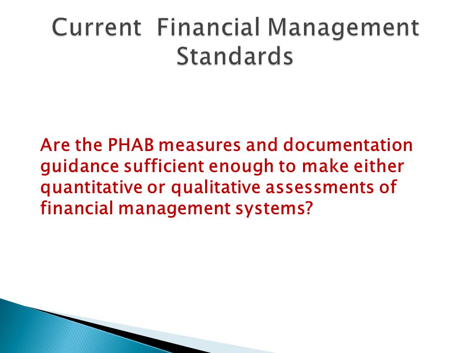 Are the PHAB measures and documentation guidance sufficient enough to make either quantitative or qualitative assessments of financial management systems