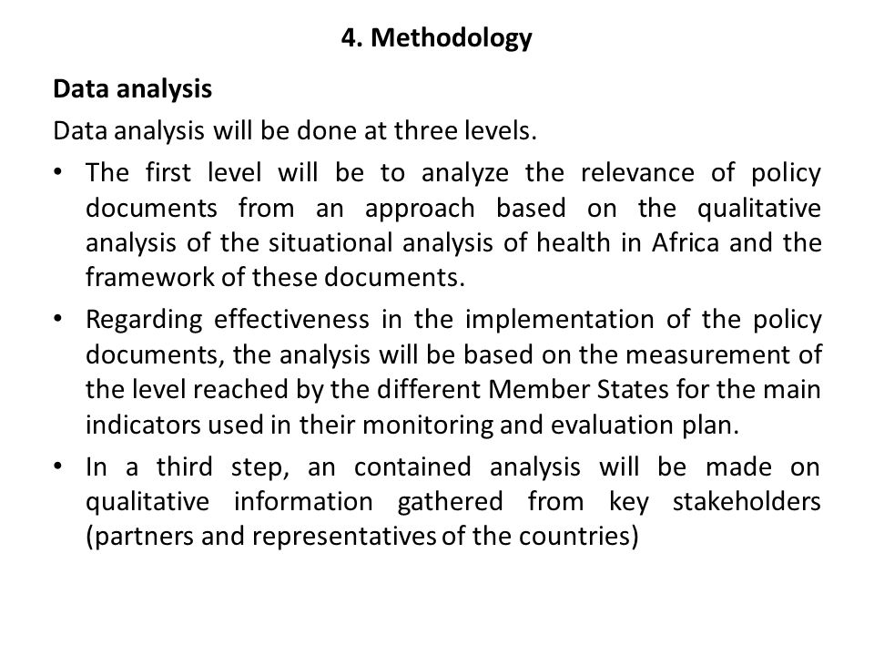 4. Methodology Data analysis Data analysis will be done at three levels.