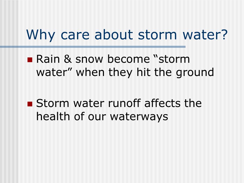 Why care about storm water.