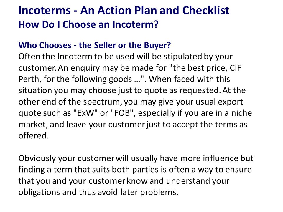 Incoterms - An Action Plan and Checklist How Do I Choose an Incoterm.