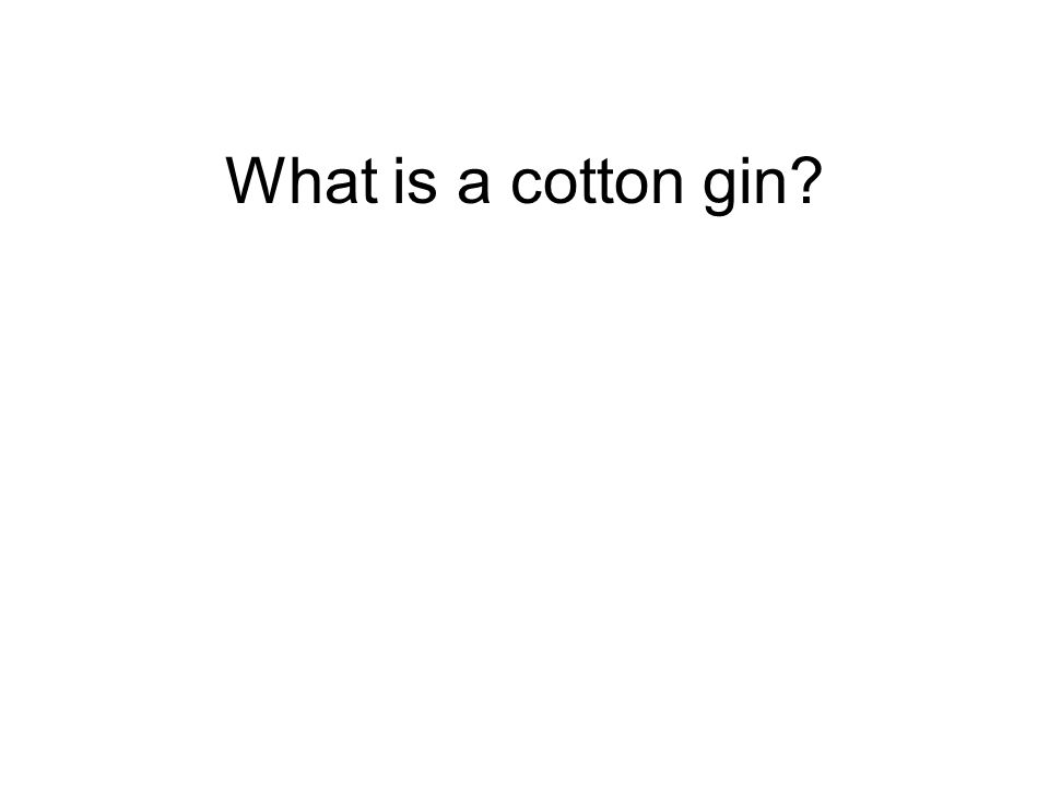 What is a cotton gin