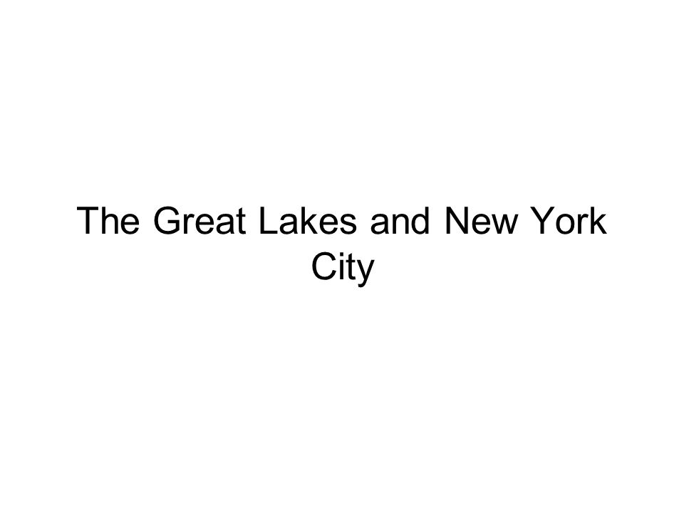 The Great Lakes and New York City
