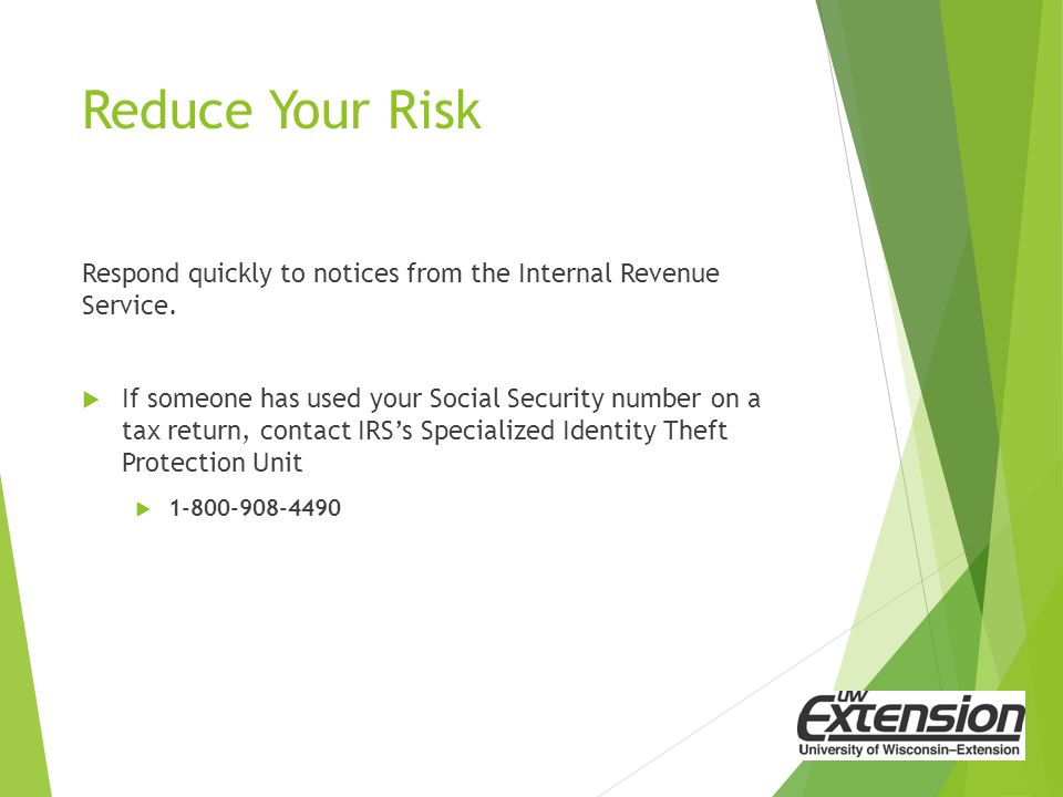 Reduce Your Risk Respond quickly to notices from the Internal Revenue Service.