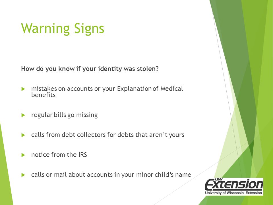 Warning Signs How do you know if your identity was stolen.