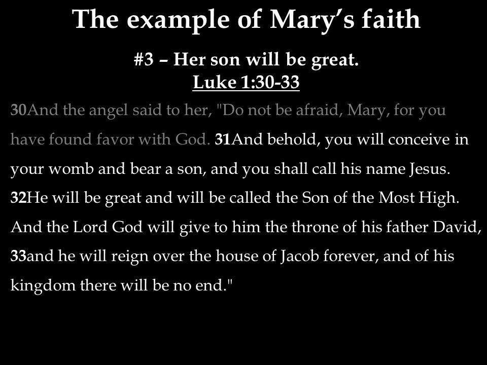 The example of Mary’s faith #3 – Her son will be great.