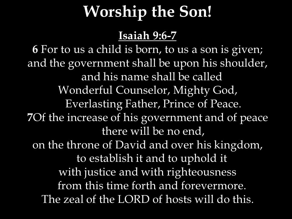 Worship the Son.