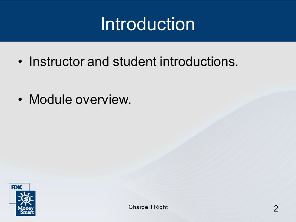 2 Introduction Instructor and student introductions. Module overview.