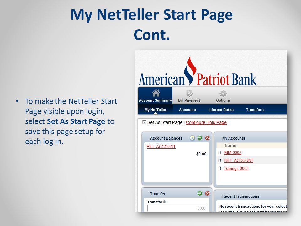 To make the NetTeller Start Page visible upon login, select Set As Start Page to save this page setup for each log in.