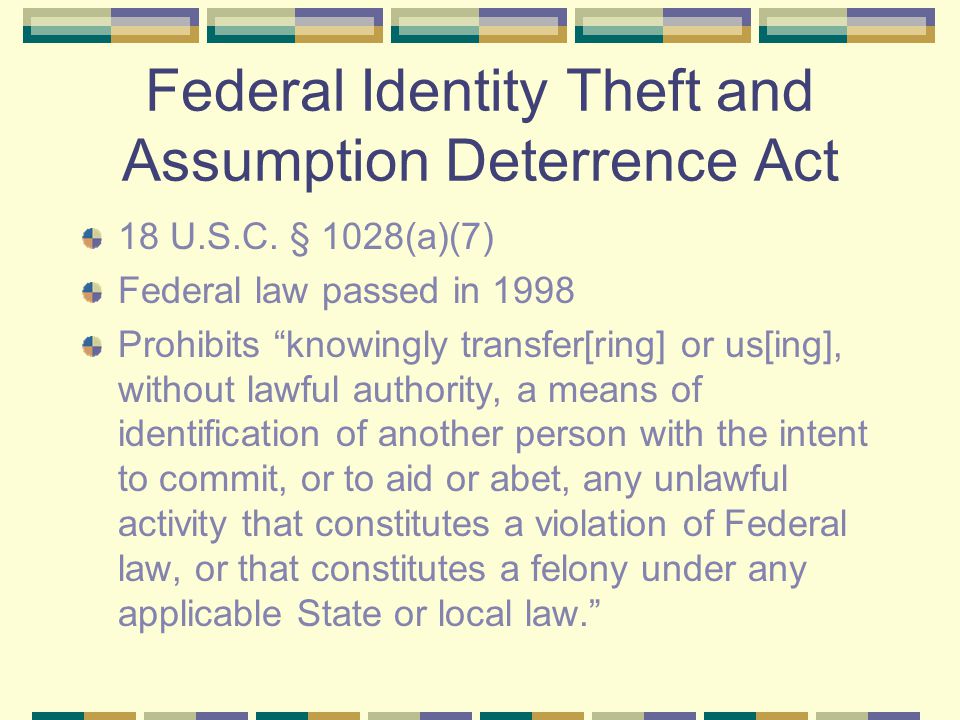 identity theft and assumption deterrence act