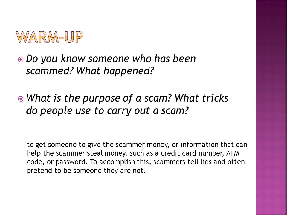  Do you know someone who has been scammed. What happened.