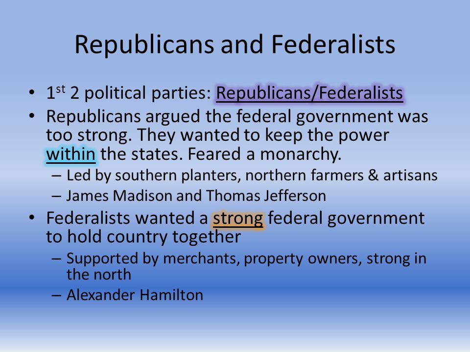 Republicans and Federalists