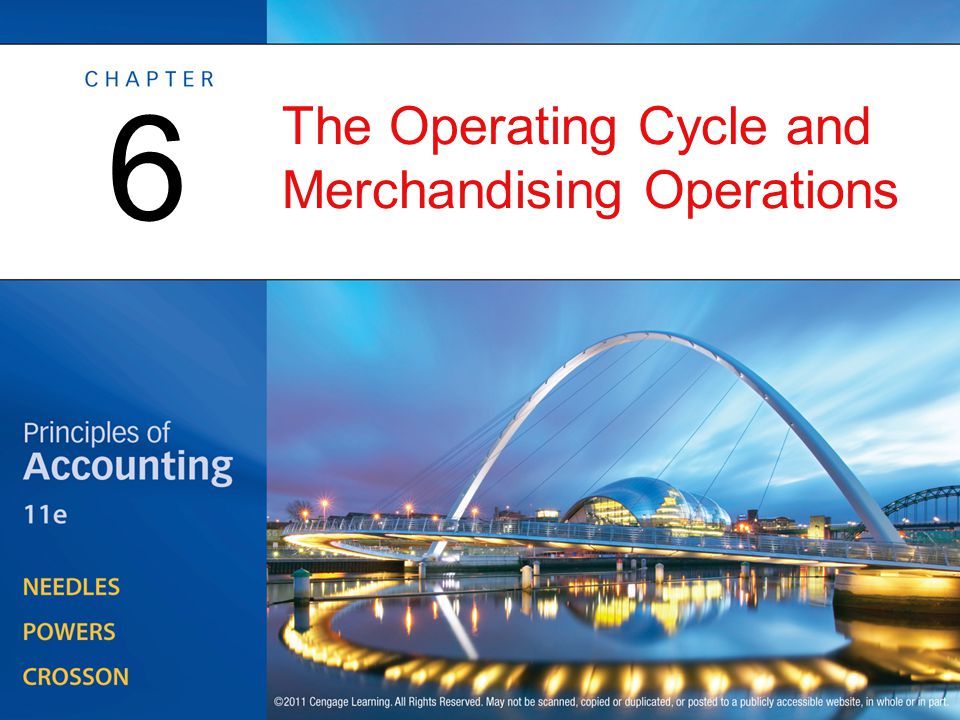 The Operating Cycle and Merchandising Operations 6