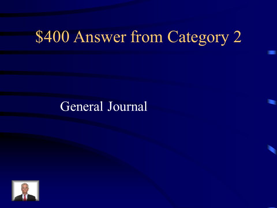 $400 Question from Category 2 Transactions that cannot be recorded in a special journal should be recorded in the _____________.