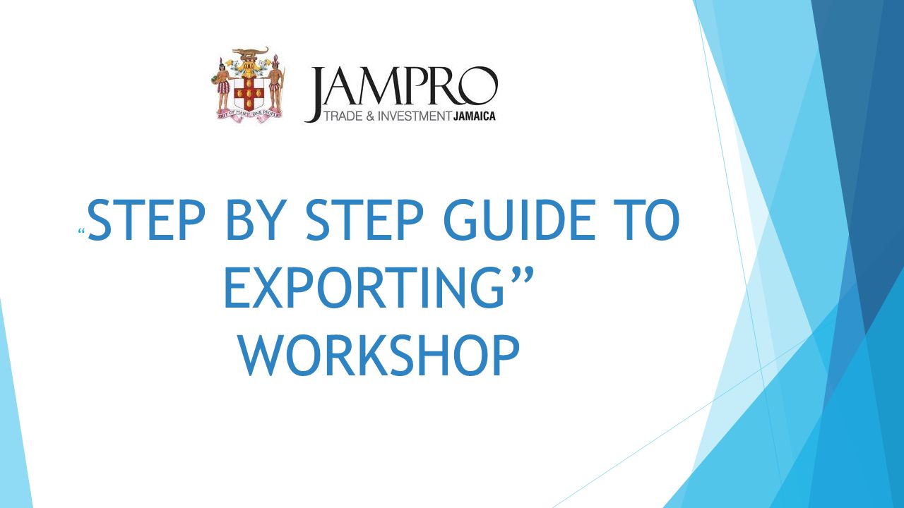 STEP BY STEP GUIDE TO EXPORTING WORKSHOP