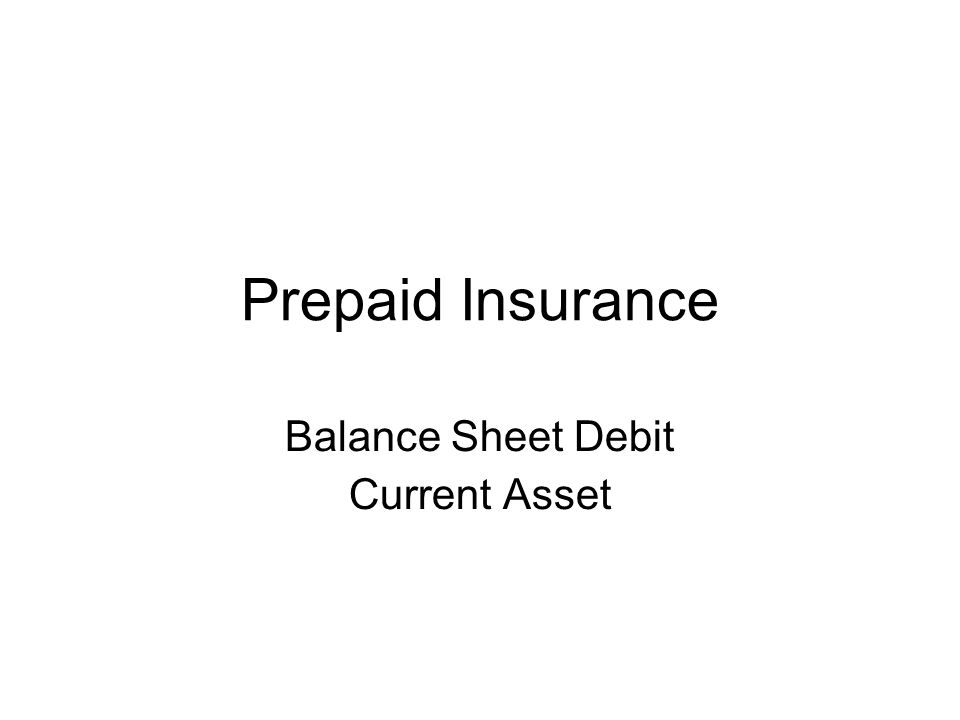 Prepaid Insurance Balance Sheet Debit Current Asset