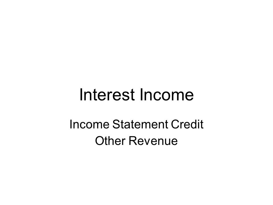 Interest Income Income Statement Credit Other Revenue