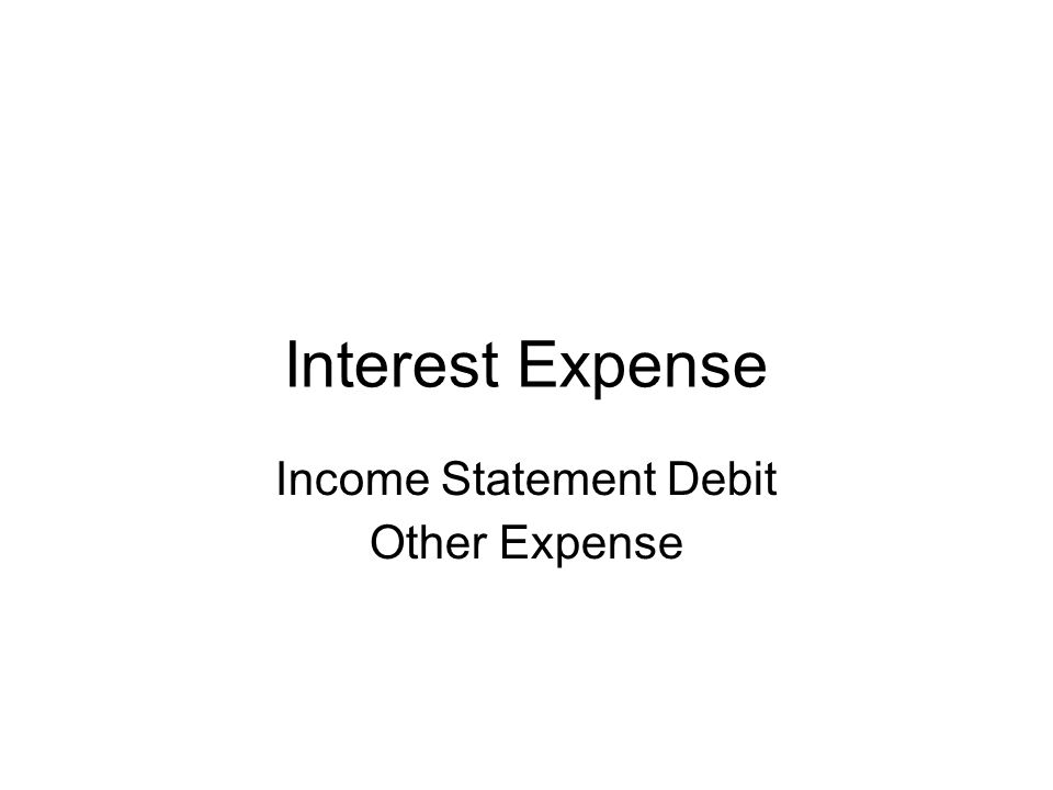 Interest Expense Income Statement Debit Other Expense