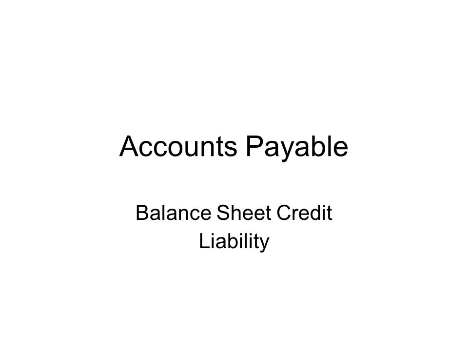Accounts Payable Balance Sheet Credit Liability