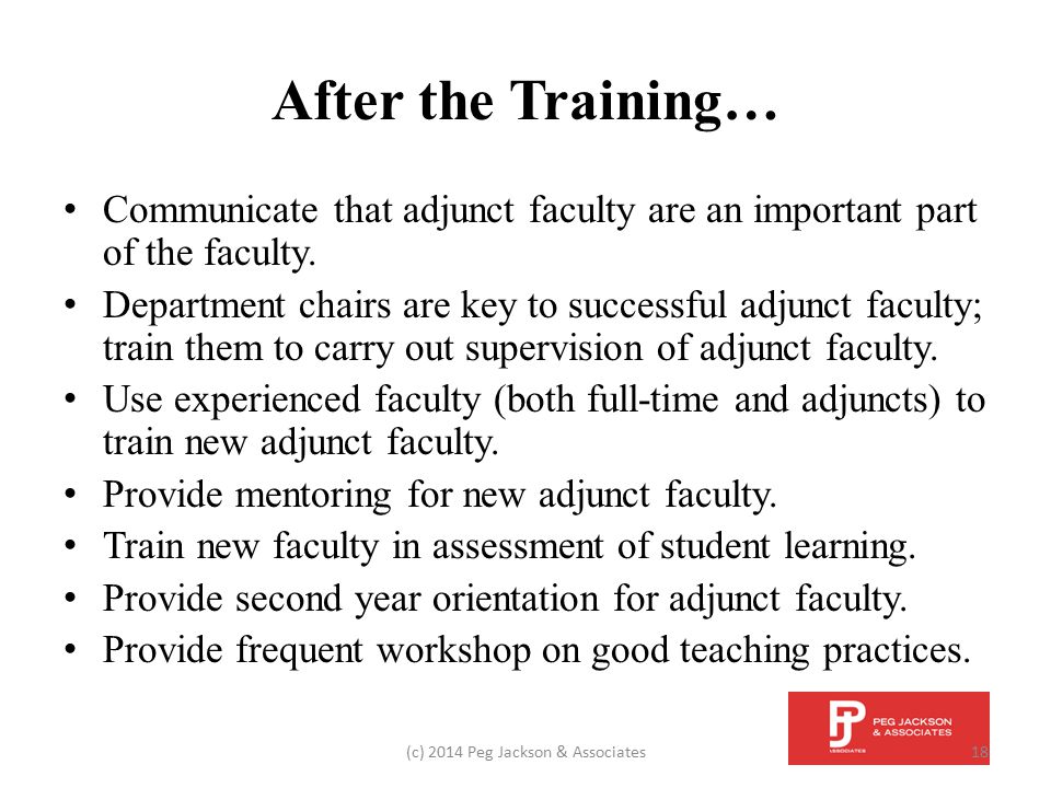 After the Training… Communicate that adjunct faculty are an important part of the faculty.