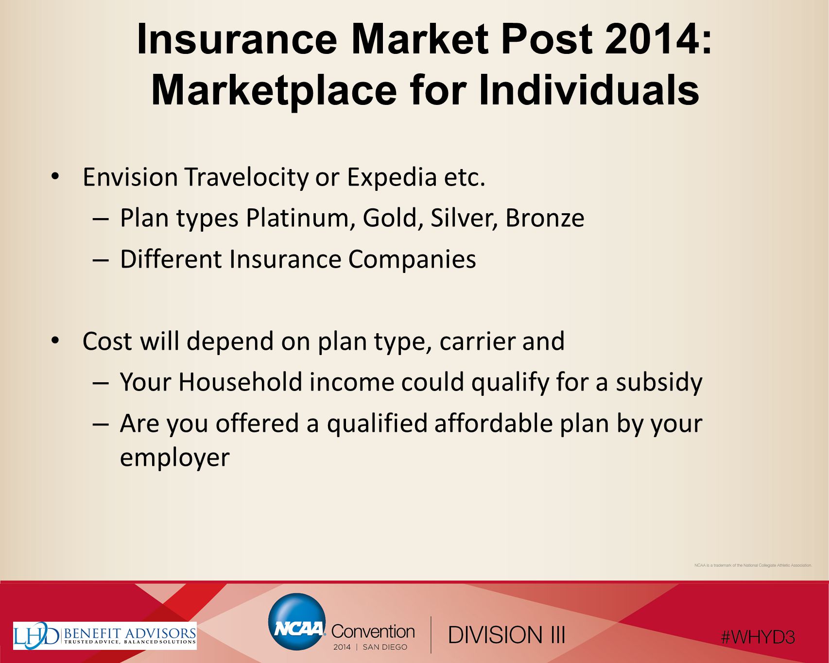 Insurance Market Post 2014: Marketplace for Individuals Envision Travelocity or Expedia etc.