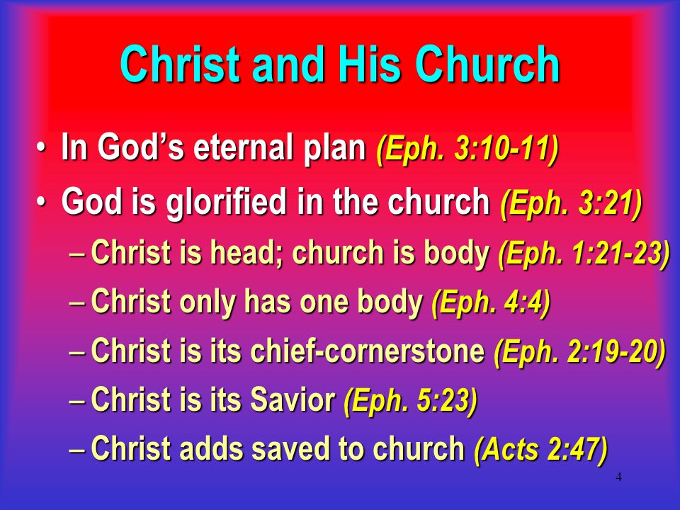 4 Christ and His Church In God’s eternal plan (Eph.