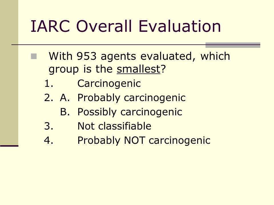 IARC Overall Evaluation With 953 agents evaluated, which group is the smallest.