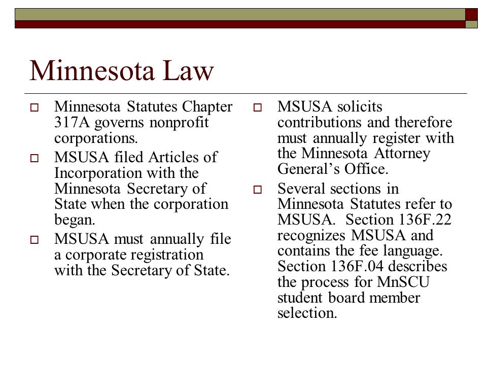 Minnesota Law  Minnesota Statutes Chapter 317A governs nonprofit corporations.