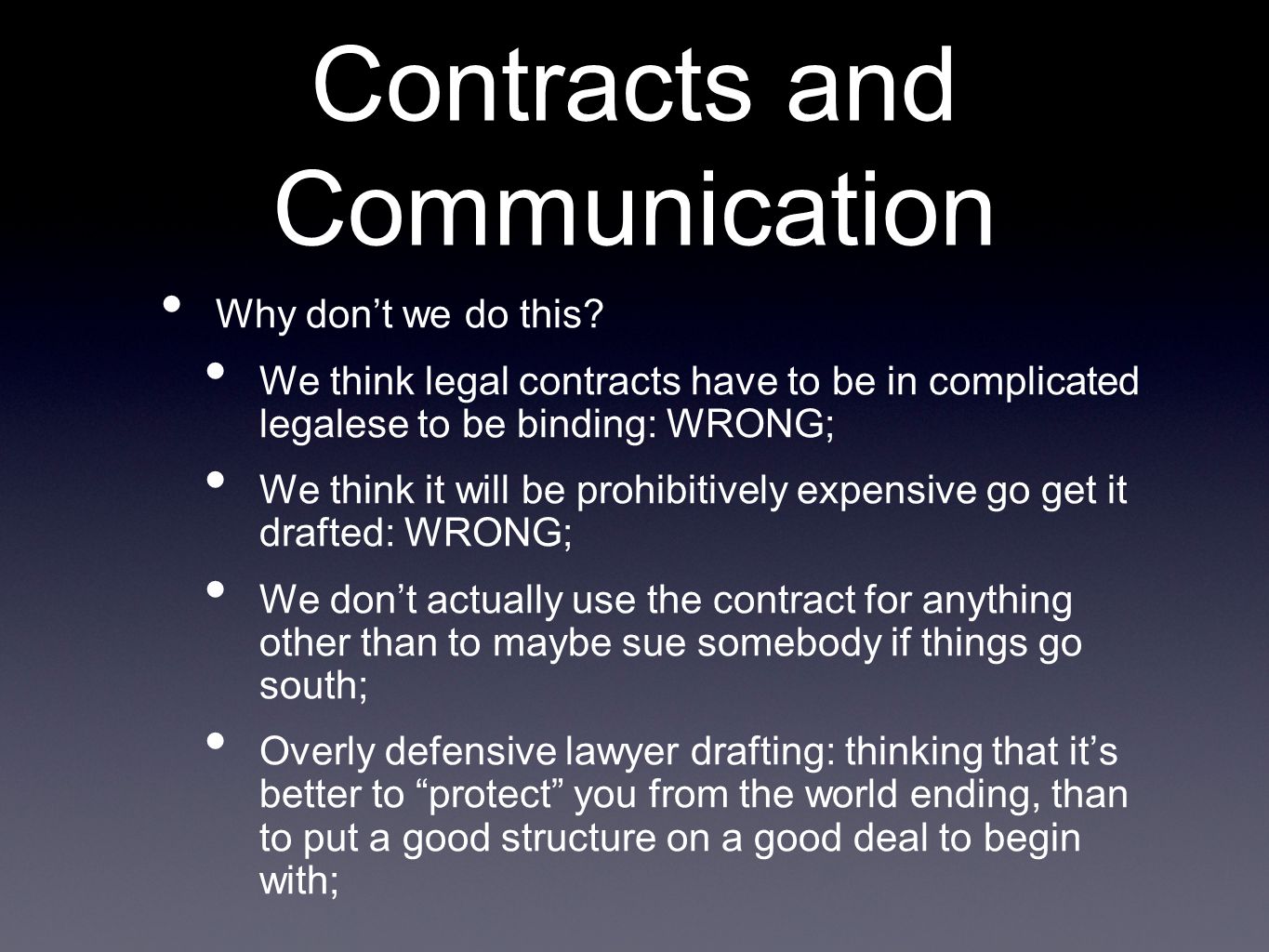 Contracts and Communication Why don’t we do this.