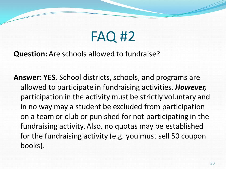 FAQ #2 Question: Are schools allowed to fundraise.