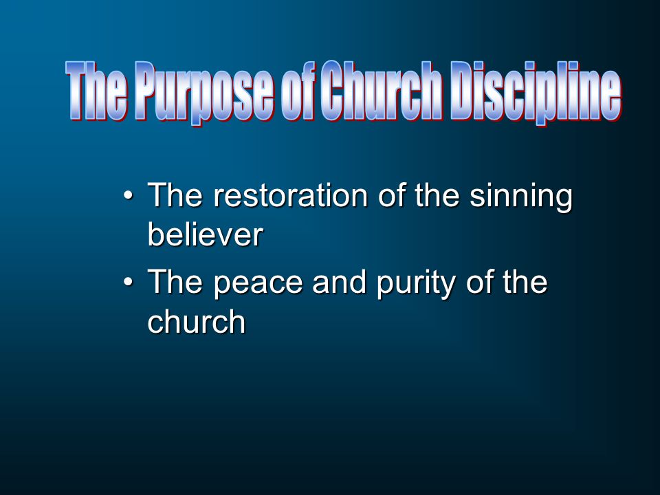 The restoration of the sinning believerThe restoration of the sinning believer The peace and purity of the churchThe peace and purity of the church