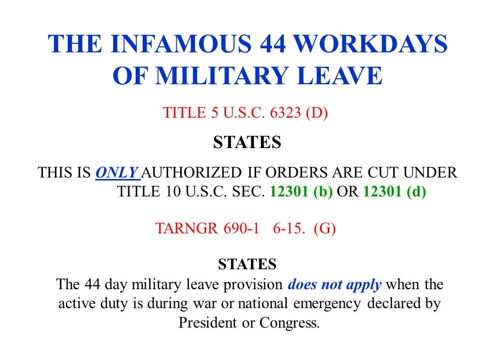 THE INFAMOUS 44 WORKDAYS OF MILITARY LEAVE TITLE 5 U.S.C.