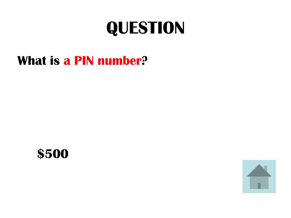 ANSWER A personal identification number that is required to perform transactions.