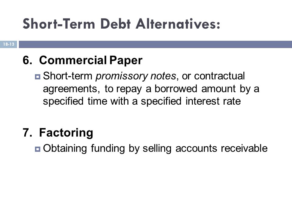 Short-Term Debt Alternatives: 6.