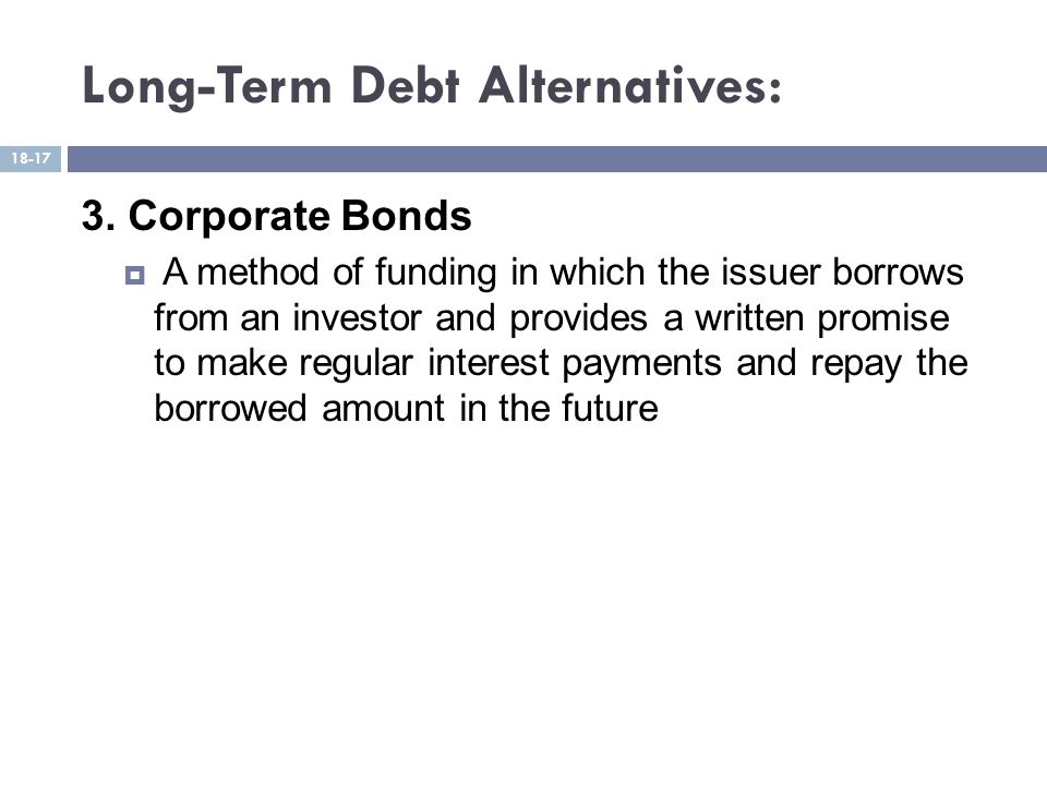 Long-Term Debt Alternatives: 3.