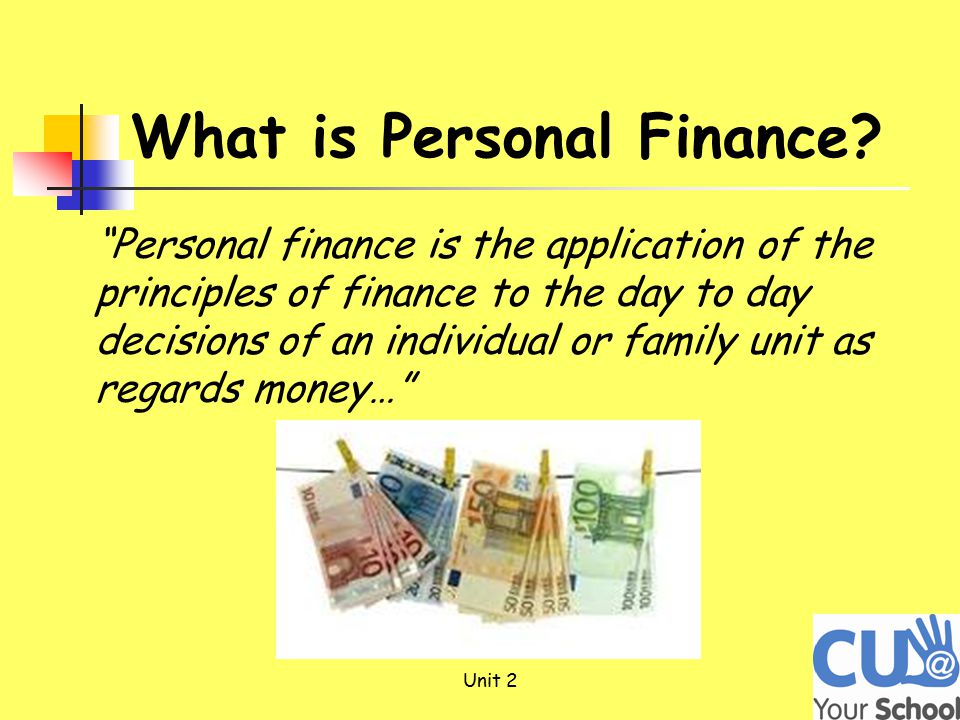 Unit 2 What is Personal Finance.