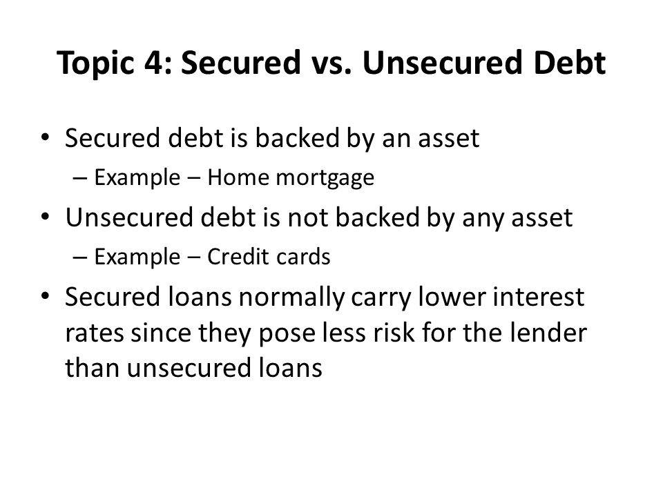 Topic 4: Secured vs.
