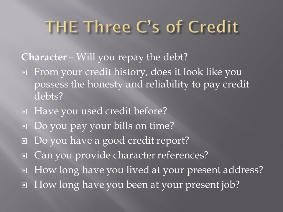 Character – Will you repay the debt.