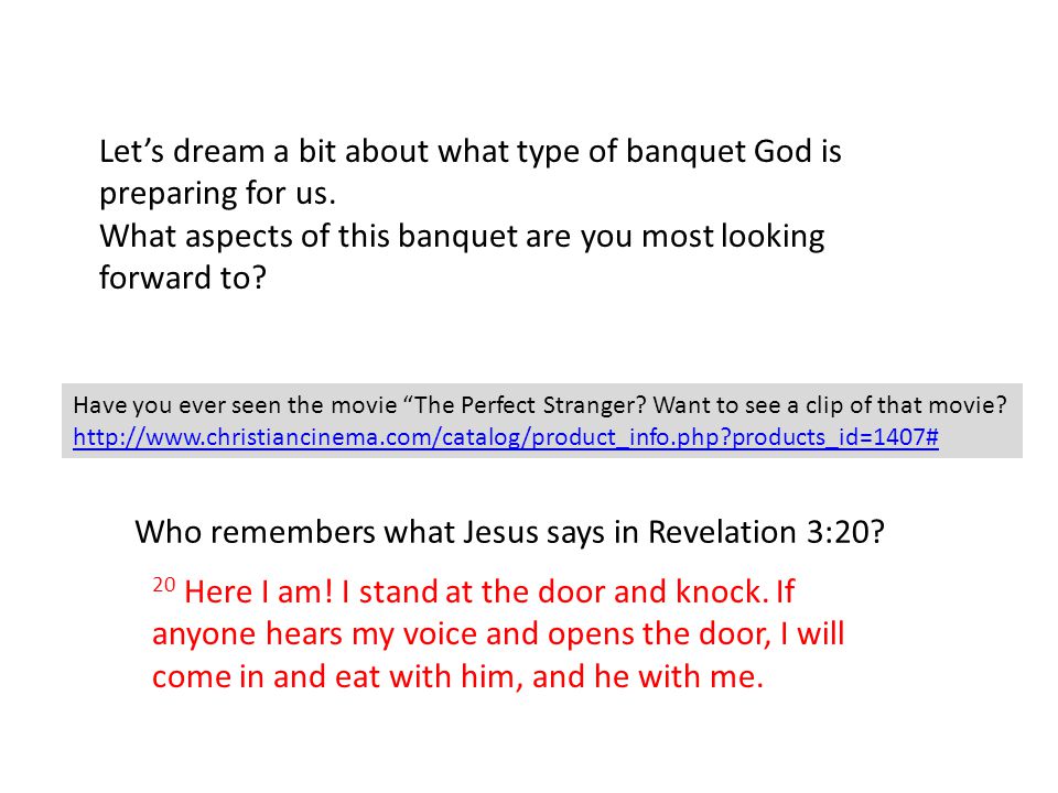 Let’s dream a bit about what type of banquet God is preparing for us.