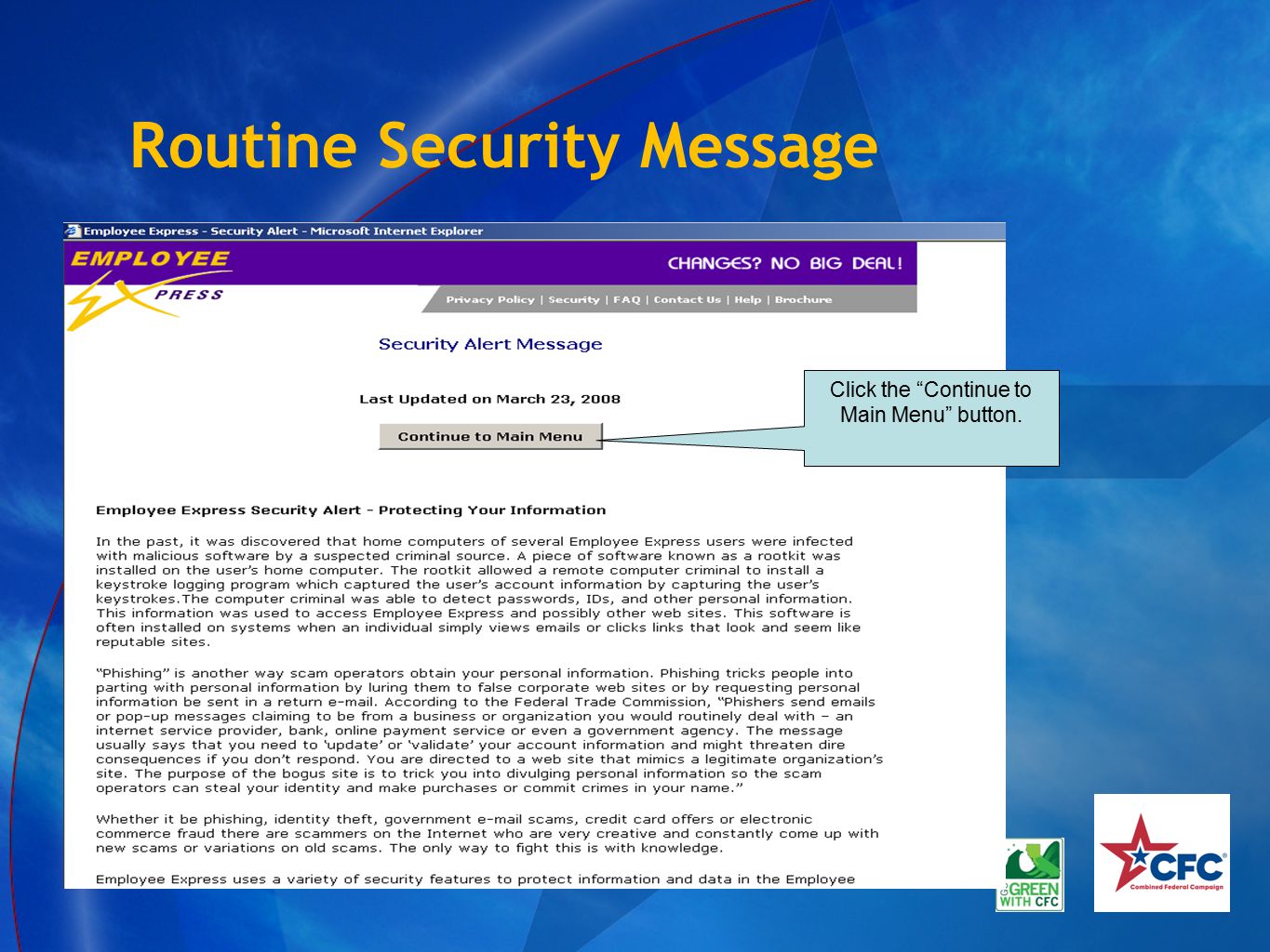 Routine Security Message Click the Continue to Main Menu button.