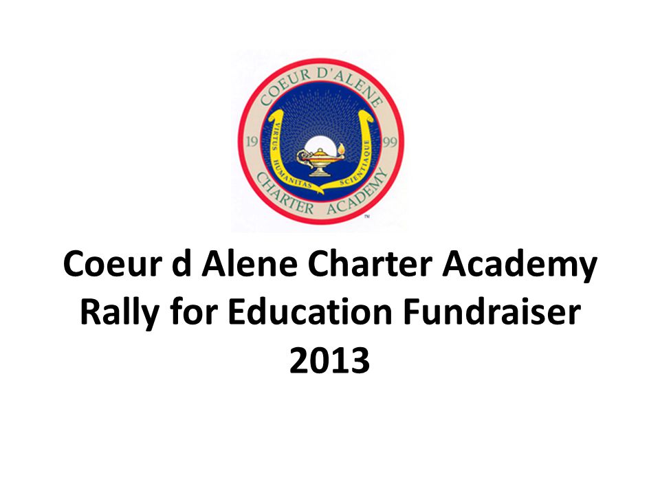 Coeur d Alene Charter Academy Rally for Education Fundraiser 2013