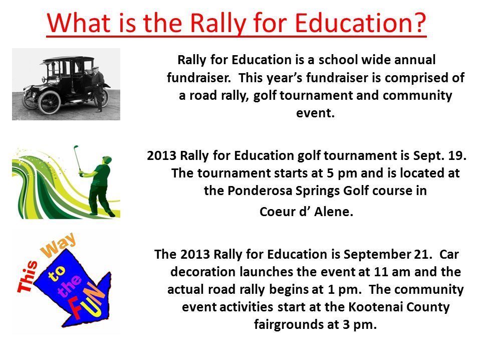 What is the Rally for Education. Rally for Education is a school wide annual fundraiser.