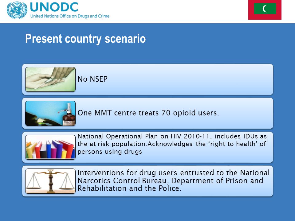 Present country scenario No NSEP One MMT centre treats 70 opioid users.