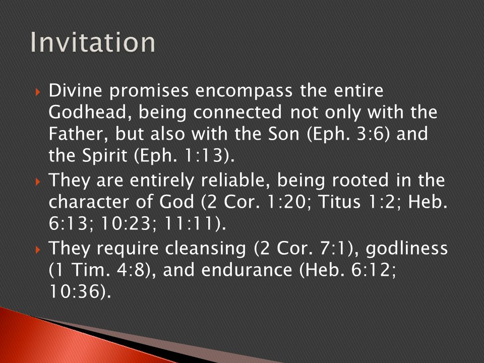  Divine promises encompass the entire Godhead, being connected not only with the Father, but also with the Son (Eph.