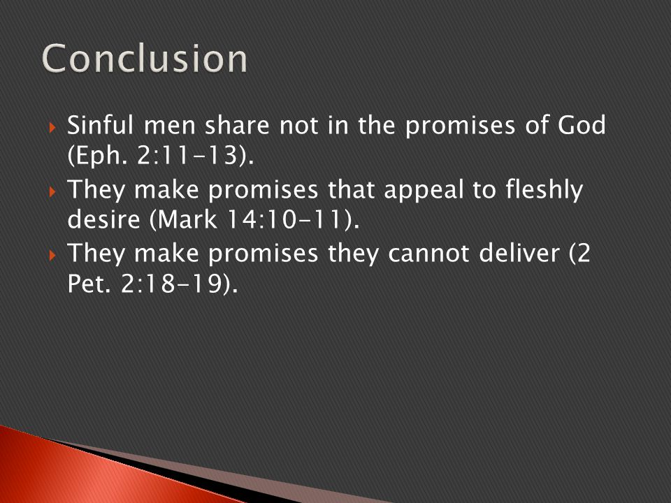  Sinful men share not in the promises of God (Eph.
