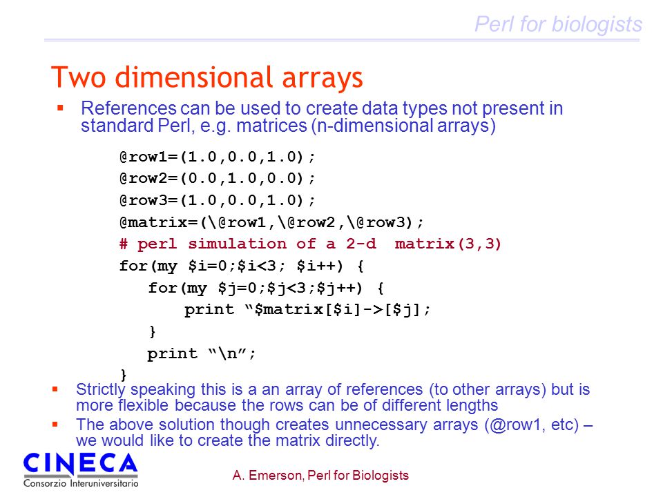 Perl for biologists A. Emerson, Perl for Biologists PERL More references,  complex data types and objects. - ppt download