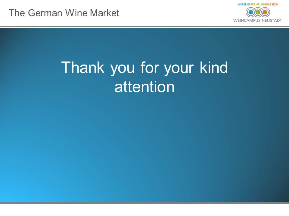 OIV Paris Apr 2015 Thank you for your kind attention The German Wine Market