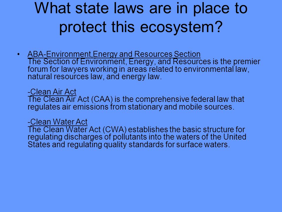 What state laws are in place to protect this ecosystem.