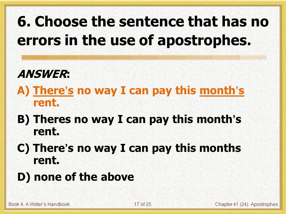 Book 4: A Writer’s HandbookChapter 41 (24): Apostrophes17 of 25 6.